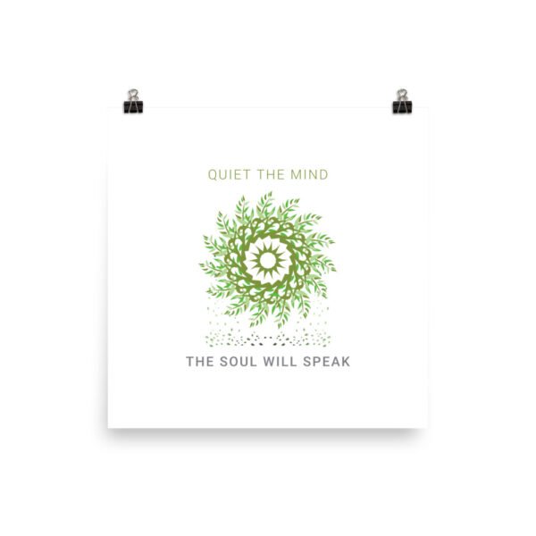 enhanced-matte-paper-poster-in-10x10-transparent-6480ac7f2ccd9.jpg Quiet the Mind the Soul will Speak - Art Print