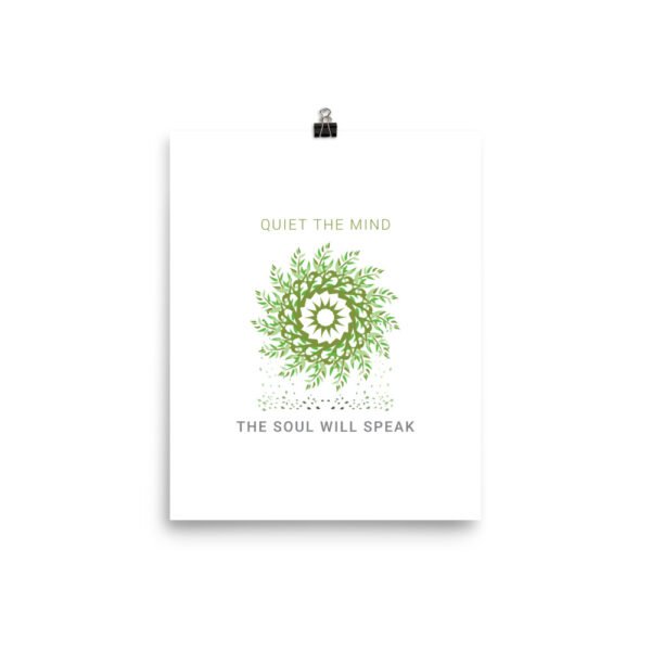 enhanced-matte-paper-poster-in-8x10-transparent-6480ac7f2d509.jpg Quiet the Mind the Soul will Speak - Art Print