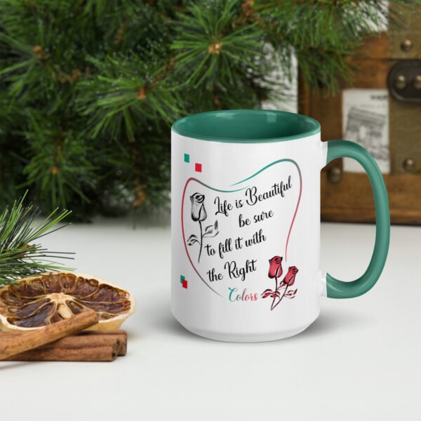white-ceramic-mug-with-color-inside-dark-green-15oz-right-64eb5a1bc7083.jpg Life is Beautiful - Mug with Color Inside